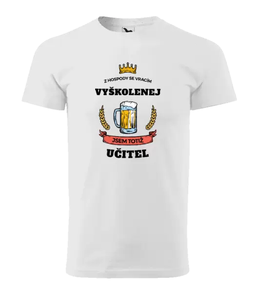 Pánské tričko Z hospody se vracím - Učitel