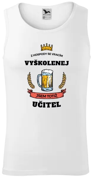 Pánské tílko Z hospody se vracím - Učitel