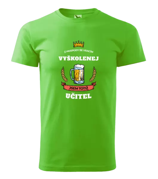 Pánské tričko Z hospody se vracím - Učitel