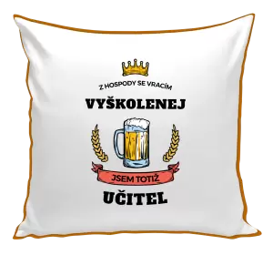 Polštář Z hospody se vracím - Učitel