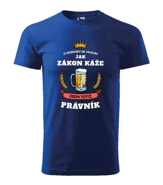 Pánské tričko Z hospody se vracím - Právník