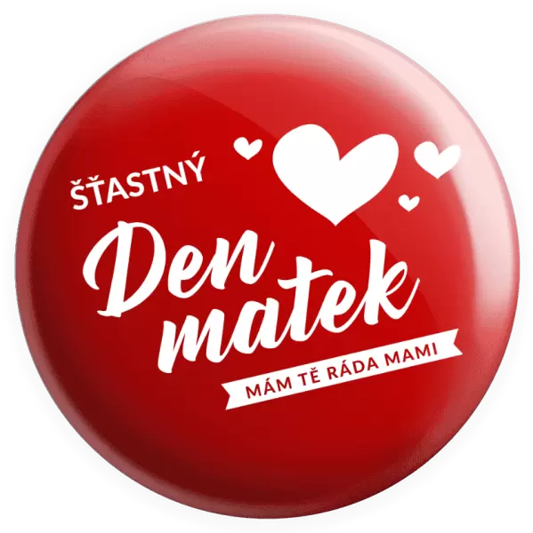 Placka Šťastný den matek - mám tě ráda mami