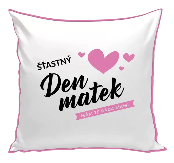 Polštář Šťastný den matek - mám tě ráda mami