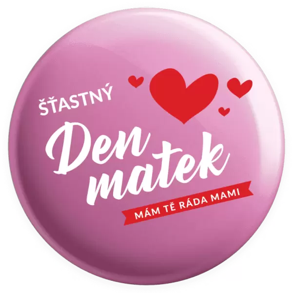 Placka Šťastný den matek - mám tě ráda mami