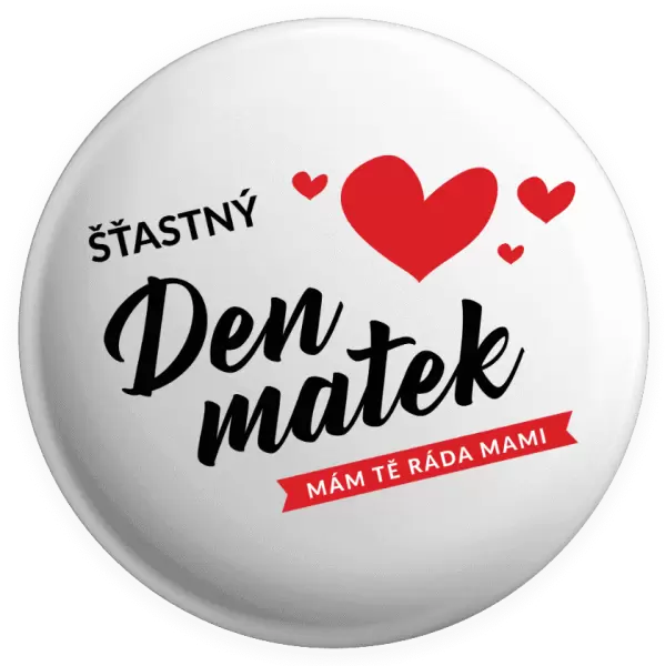 Placka Šťastný den matek - mám tě ráda mami