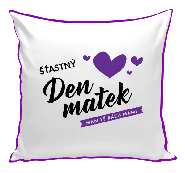 Polštář Šťastný den matek - mám tě ráda mami