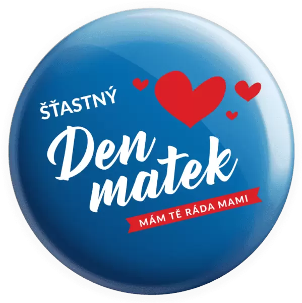 Placka Šťastný den matek - mám tě ráda mami