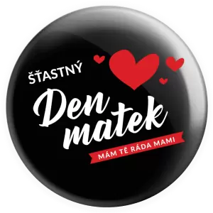 Placka Šťastný den matek - mám tě ráda mami