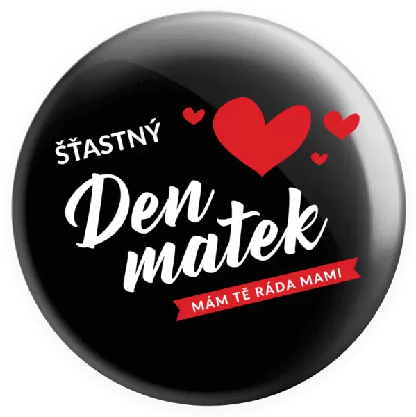 Placka Šťastný den matek - mám tě ráda mami