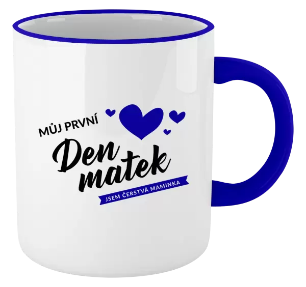 Hrnek Můj první den matek - jsem čerstvá maminka