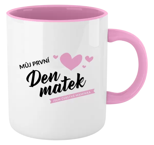 Hrnek Můj první den matek - jsem čerstvá maminka