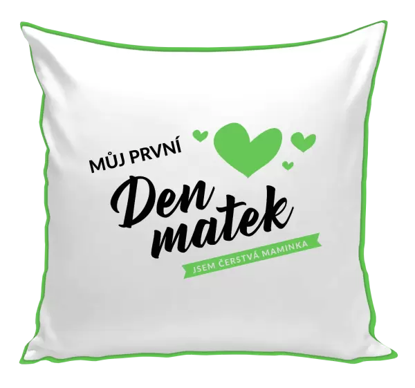 Polštář Můj první den matek - jsem čerstvá maminka