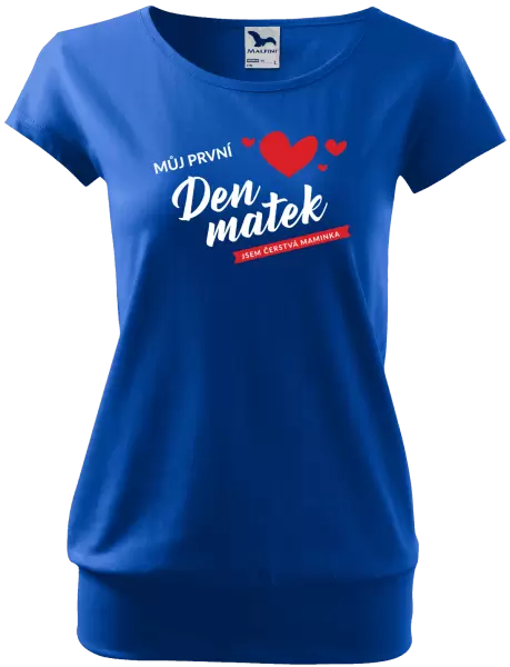 Dámské tričko Můj první den matek - jsem čerstvá maminka
