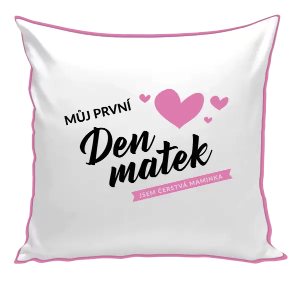 Polštář Můj první den matek - jsem čerstvá maminka