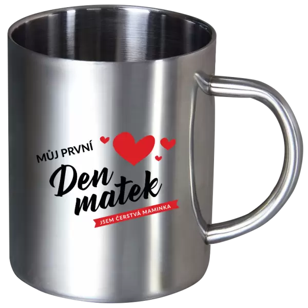 Nerezový hrnek Můj první den matek - jsem čerstvá maminka