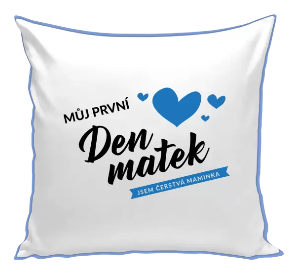 Polštář Můj první den matek - jsem čerstvá maminka