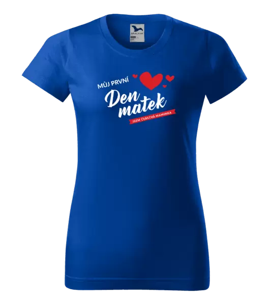 Dámské tričko Můj první den matek - jsem čerstvá maminka