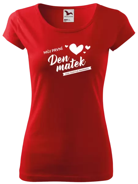 Dámské tričko Můj první den matek - jsem čerstvá maminka