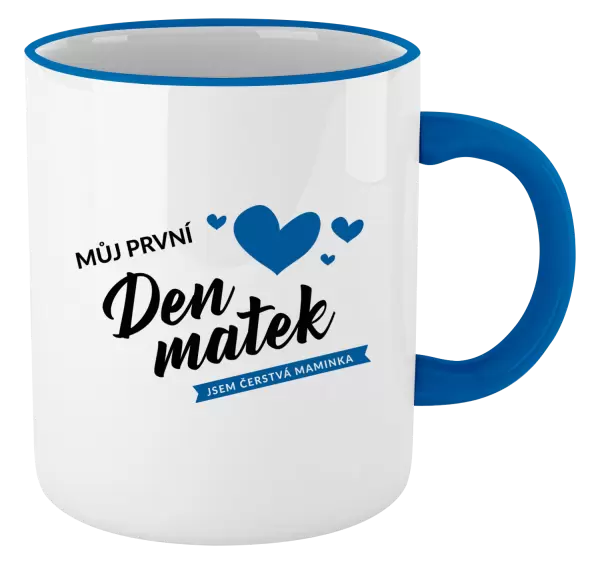 Hrnek Můj první den matek - jsem čerstvá maminka