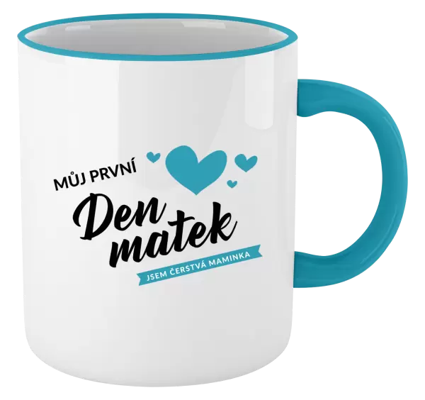 Hrnek Můj první den matek - jsem čerstvá maminka