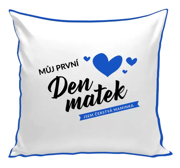 Polštář Můj první den matek - jsem čerstvá maminka