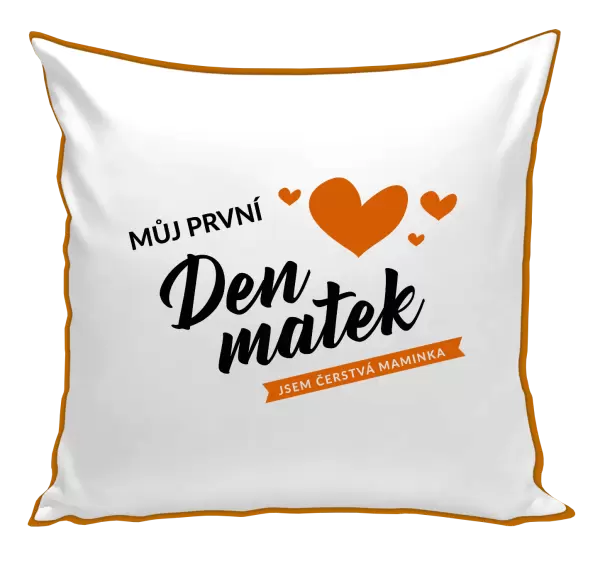 Polštář Můj první den matek - jsem čerstvá maminka