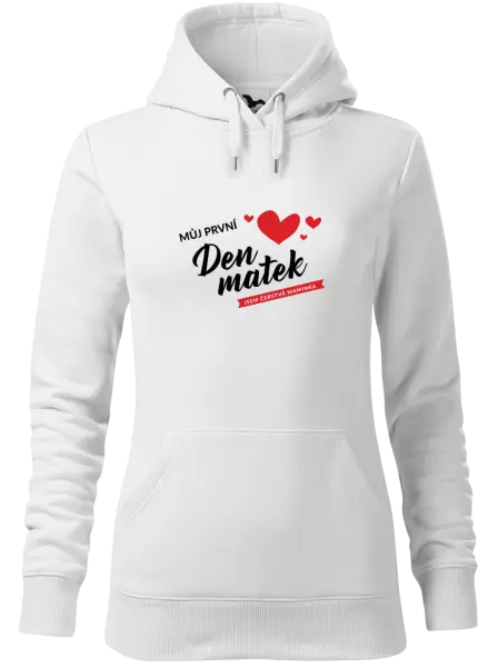Dámská mikina Můj první den matek - jsem čerstvá maminka