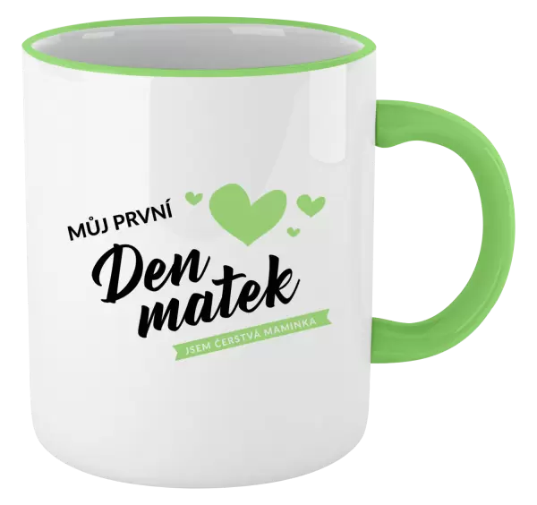 Hrnek Můj první den matek - jsem čerstvá maminka