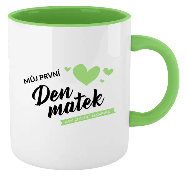 Hrnek Můj první den matek - jsem čerstvá maminka