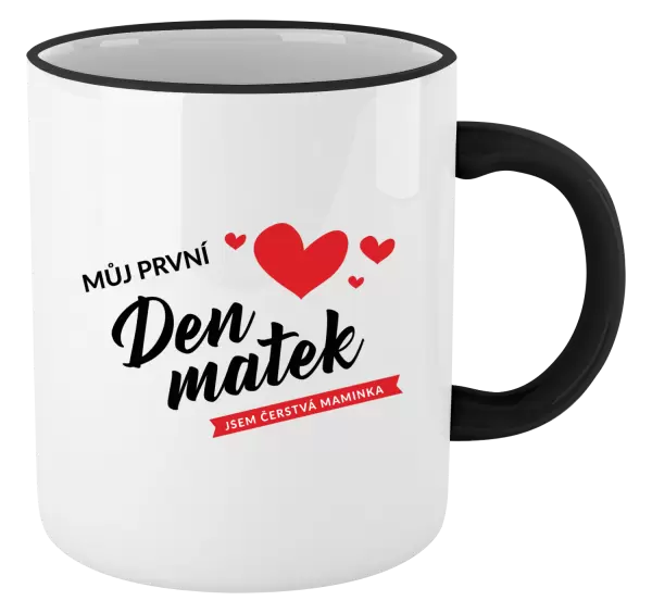 Hrnek Můj první den matek - jsem čerstvá maminka