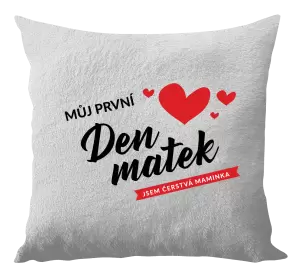 Polštář Můj první den matek - jsem čerstvá maminka