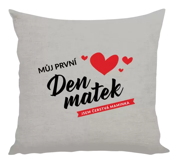 Polštář Můj první den matek - jsem čerstvá maminka
