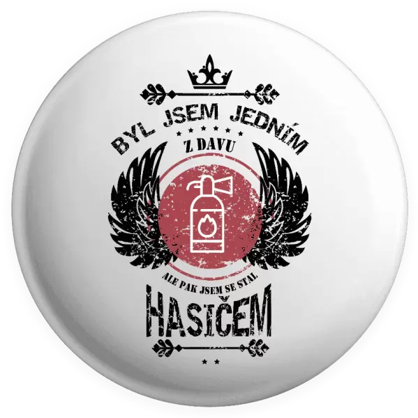 Placka Byl jsem jedním z davu, ale pak jsem se stal hasičem