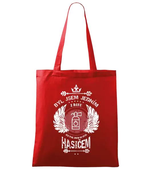 Látková taška Byl jsem jedním z davu, ale pak jsem se stal hasičem