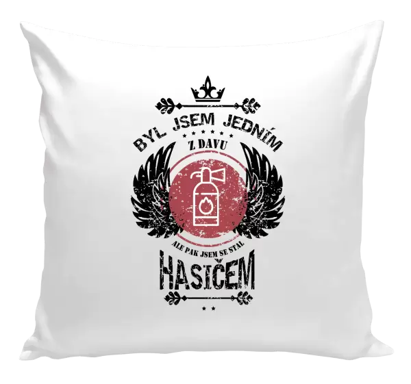 Polštář Byl jsem jedním z davu, ale pak jsem se stal hasičem