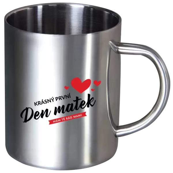 Nerezový hrnek Krásný první den matek - mám tě rád mami