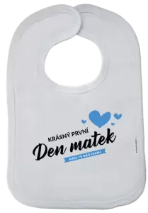 Dětský bryndák Krásný první den matek - mám tě rád mami