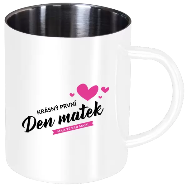 Nerezový hrnek Krásný první den matek - mám tě rád mami