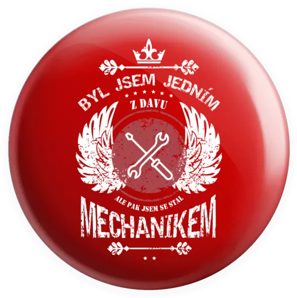 Placka Byl jsem jedním z davu, ale pak jsem se stal mechanikem