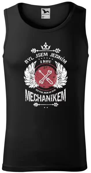 Pánské tílko Byl jsem jedním z davu, ale pak jsem se stal mechanikem