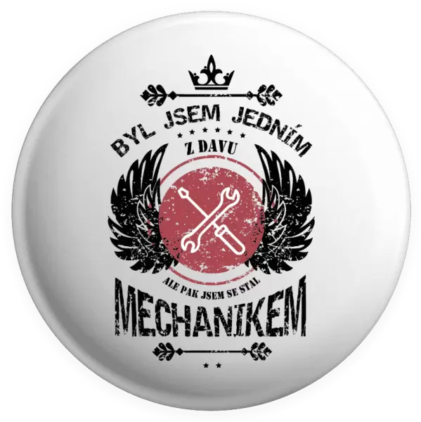 Placka Byl jsem jedním z davu, ale pak jsem se stal mechanikem