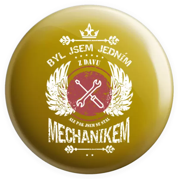 Placka Byl jsem jedním z davu, ale pak jsem se stal mechanikem