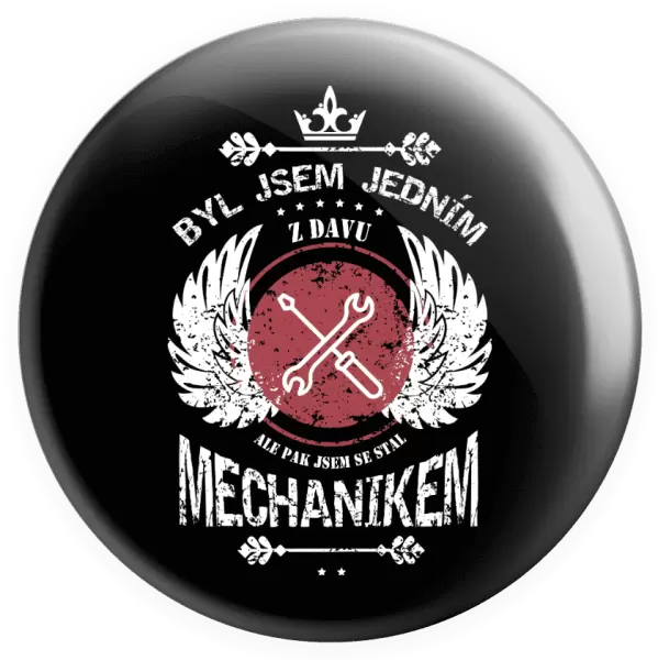 Placka Byl jsem jedním z davu, ale pak jsem se stal mechanikem