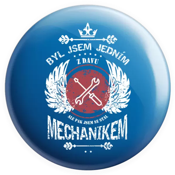 Placka Byl jsem jedním z davu, ale pak jsem se stal mechanikem