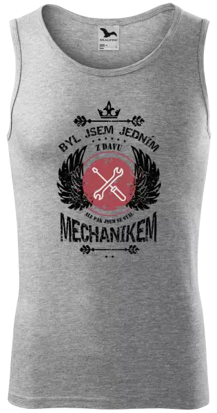Pánské tílko Byl jsem jedním z davu, ale pak jsem se stal mechanikem