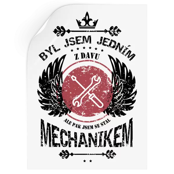 Samolepka Byl jsem jedním z davu, ale pak jsem se stal mechanikem