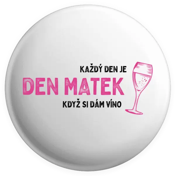 Placka Každý den je den matek, když si dám víno