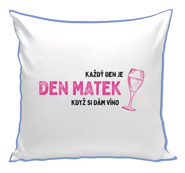 Polštář Každý den je den matek, když si dám víno