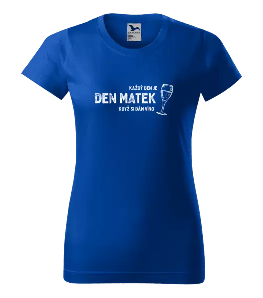 Dámské tričko Každý den je den matek, když si dám víno