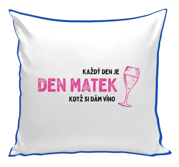 Polštář Každý den je den matek, když si dám víno